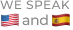 We speak English and Spanish